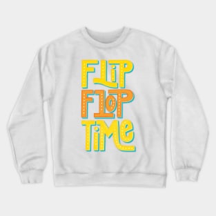 Flip Flop Time Crewneck Sweatshirt